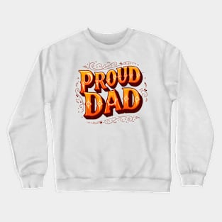 Proud Dad Crewneck Sweatshirt